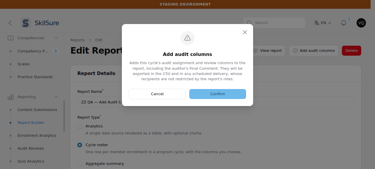 Edit Report page with a confirmation dialog titled Add audit columns, warning that the columns include the auditor's Final Comment and will be exported in the CSV and in any scheduled delivery whose recipients are not restricted by the report's roles, with Cancel and Confirm buttons.