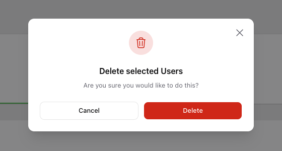 Confirmation dialog headed "Delete selected Users" asking "Are you sure you would like to do this?", with Cancel and Delete buttons.